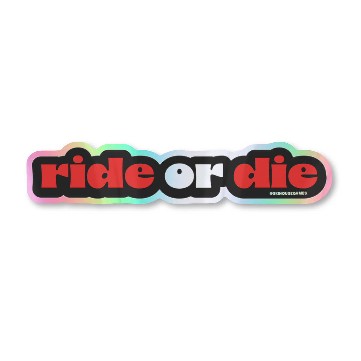 Ride or Die Red Holographic Sticker
